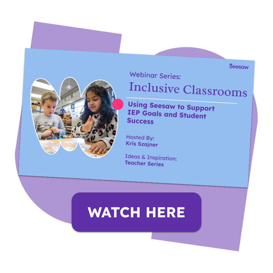 Using Seesaw to Support IEP Goals and Student Success CTA